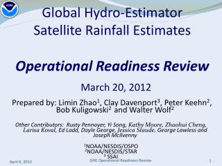 Global Hydro-Estimator Satellite Rainfall Estimates Operational Readiness Review