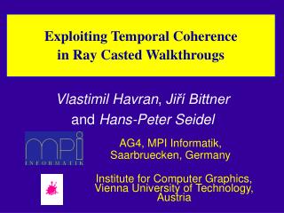 Exploiting Temporal Coherence in Ray Casted Walkthrougs