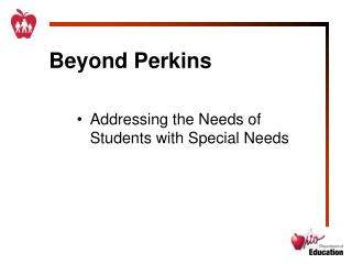 Beyond Perkins