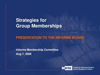 PRESENTATION TO THE INFORMS BOARD
