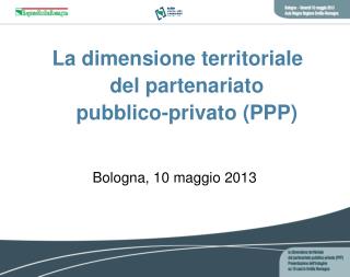 La dimensione territoriale del partenariato pubblico-privato (PPP)