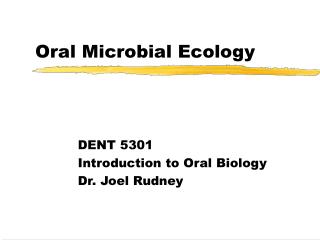 Oral Microbial Ecology