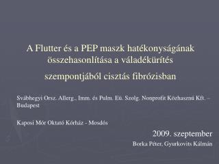 Svábhegyi Orsz . Allerg . , Imm . és Pulm . E ü. Szolg . Nonprofit Közhasznú K ft. – Budapest