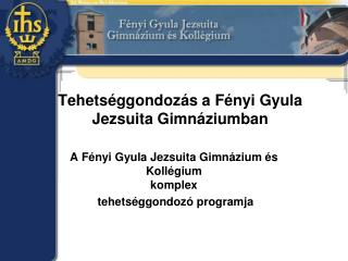 Tehetséggondozás a Fényi Gyula Jezsuita Gimnáziumban