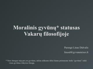 Moralinis gyvūnų* statusas Vakarų filosofijoje