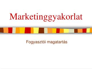 Marketinggyakorlat