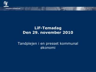 LiF-Temadag Den 29. november 2010