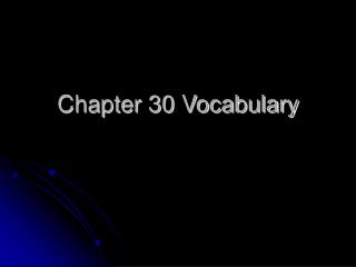 Chapter 30 Vocabulary