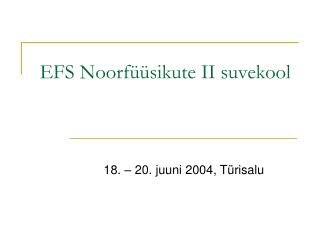 EFS Noorfüüsikute II suvekool