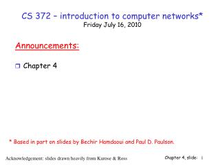 CS 372 – introduction to computer networks* Friday July 16, 2010