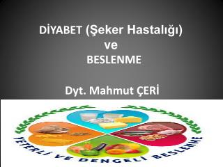 DİYABET (Şeker Hastalığı) ve BESLENME