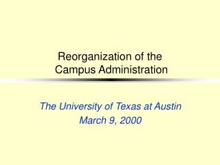 Reorganization of the Campus Administration