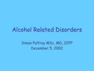 Alcohol Related Disorders