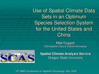 Matt Doggett Christopher Daly &amp; David Hannaway Spatial Climate Analysis Service