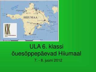 ULA 6. klassi õuesõppepäevad Hiiumaal