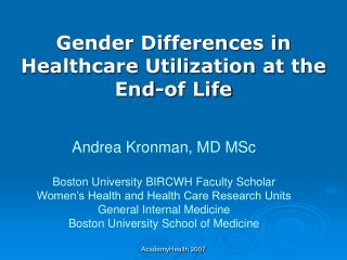 Gender Differences in Healthcare Utilization at the End-of Life