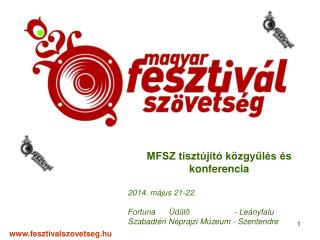 MFSZ tisztújító közgyűlés és konferencia 2014. május 21-22.