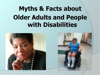 Myths &amp; Facts about Older Adults and People with Disabilities