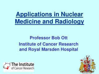 Applications in Nuclear Medicine and Radiology