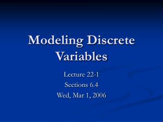 Modeling Discrete Variables