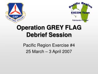 Operation GREY FLAG Debrief Session
