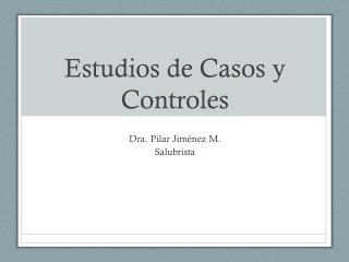 Estudios de Casos y Controles