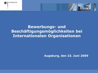 Bewerbungs- und Beschäftigungsmöglichkeiten bei Internationalen Organisationen