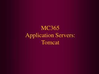 MC365 Application Servers: Tomcat