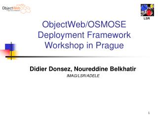 ObjectWeb/OSMOSE Deployment Framework Workshop in Prague