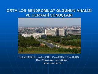 ORTA LOB SENDROMU:37 OLGUNUN ANALİZİ VE CERRAHİ SONUÇLARI