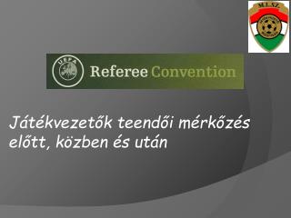 Játékvezetők teendői mérkőzés előtt, közben és után