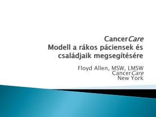 Cancer Care Modell a rákos páciensek és családjaik megsegítésére