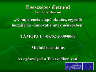 Egészséges életmód Andrási Szabolcsné
