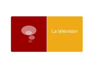 La télévision