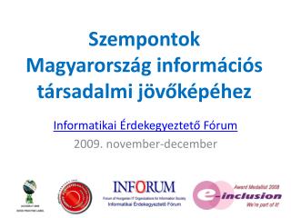 Szempontok Magyarország információs társadalmi jövőképéhez