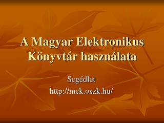 A Magyar Elektronikus Könyvtár használata