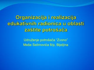 Organi zacija i realizacija edukativnih radionica u oblasti zaštite potrošača