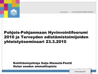 Kehittämisjohtaja Saija Niemelä-Pentti Oulun seudun ammattiopisto