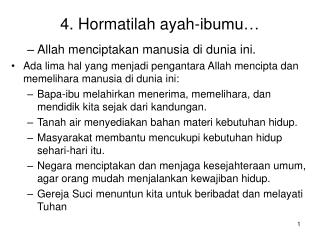 4. Hormatilah ayah-ibumu…