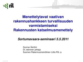 Menettelytavat vaativan rakennushankkeen turvallisuuden varmistamiseksi