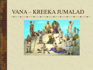 VANA – KREEKA JUMALAD