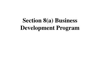 Section 8(a) Business Development Program