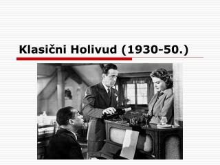 Klasični Holivud (1930-50.)