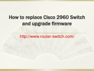 How to replace Cisco 2960 Switch