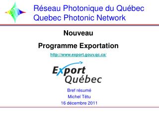 Réseau Photonique du Québec Quebec Photonic Network