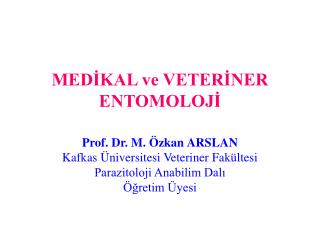 MEDİKAL ve VETERİNER ENTOMOLOJİ