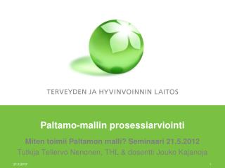 Paltamo-mallin prosessiarviointi