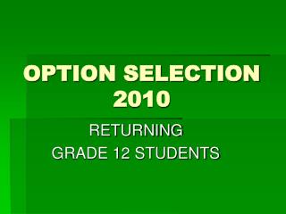 OPTION SELECTION 2010