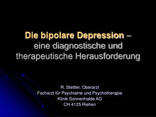 Die bipolare Depression – eine diagnostische und therapeutische Herausforderung