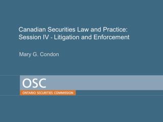 Canadian Securities Law and Practice: Session IV - Litigation and Enforcement